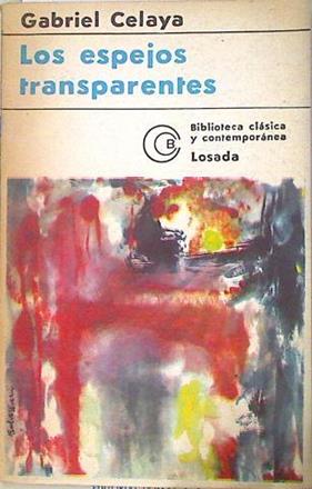 los espejos transparentes | 133984 | Gabriel Celaya