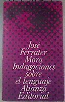Indagaciones sobre el lenguaje | 175167 | Ferrater Mora, José