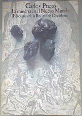 la Minería en el Nuevo Mundo | 180203 | Prieto, Carlos