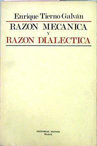 Razón Mecánica Y Razón Dialéctica | 48813 | Tierno Galván Enrique