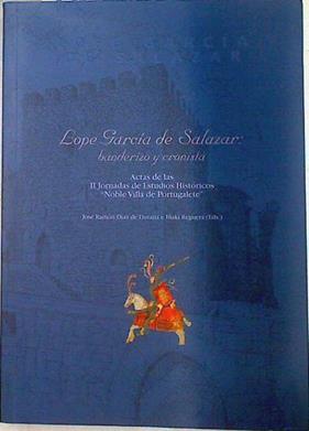 "D. Lope García de Salazar: banderizo y cronista: Actas de las 2 Jornadas de Estudios Históricos ""Nob" | 71030 | "Jornadas de Estudios Históricos ""Noble Villa de Po"