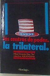 Los Centros De Poder La Trilateral | 19651 | Orrantia Diez Mikel