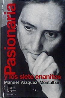 Pasionaria y los siete enanitos | 133320 | Vázquez Montalbán, Manuel