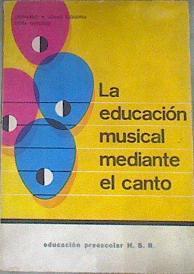 La educación musical mediante el canto | 177618 | Leonardo A. Lomas Ezquerra/Dora Quecedo