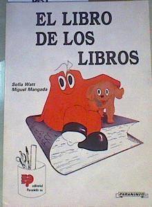 El libro de los libros | 168842 | Watt, Sofía/Mangada, Miguel