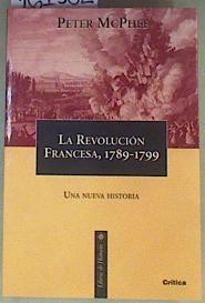 La Revolución Francesa, 1789-1799: una nueva historia | 161382 | MacPhee, Peter