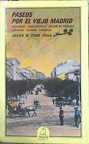 Paseos Por El Viejo Madrid | 48773 | Tomé Bona Javier M.