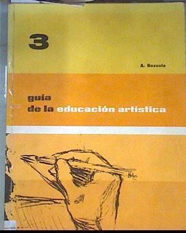 Guía de la educación artística  Tomo 3 | 173313 | Bozzola, A.