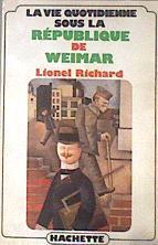 La vie quotidienne sous la République de Weimar | 182647 | Richard, Lionel
