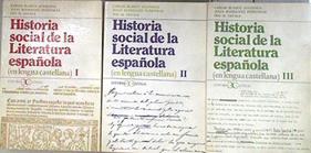Historia social de la literatura española | 182635 | Blanco Aguinaga, Carlos/Rodríguez Puértolas, Julio/Zavala, Iris