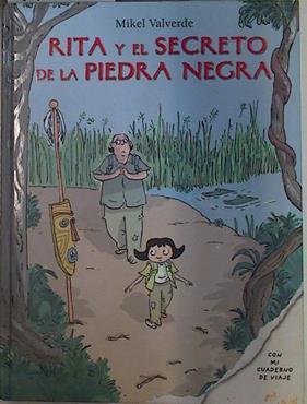 Rita y el secreto de la piedra negra. Con cuaderno de viaje | 117180 | Valverde, Mikel
