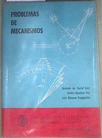 Problemas de mecanismos | 170020 | De Corral Saiz, Antonio/Bautista Paz, Emilio