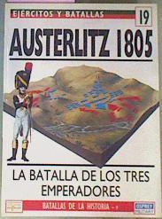 Austerlitz 1805 La Batalla De Los Tres Emperadores | 37008 | Chandler, David