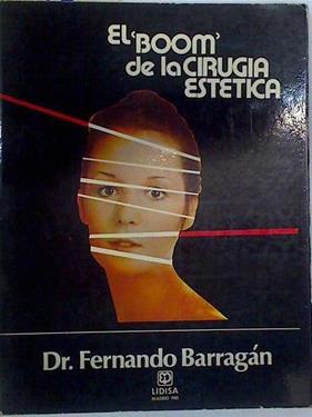 El boom de la cirugía estética | 130782 | Barragán Muñoz, Fernando