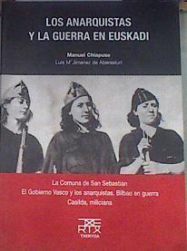 Los anarquistas y la guerra en Euskadi | 179806 | Jiménez de Aberasturi Corta, Luis María/Chiapuso Hualde, Manuel