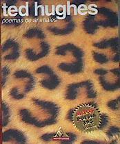 Poemas de animales | 183792 | Hughes, Ted/Selección y traducción de Javier Calvo