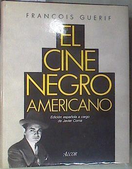 El Cine negro americano | 169491 | Guerif, Francois/ed española, Javier Coma