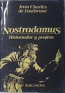 Nostradamus, historiador y profeta | 136476 | Fontbrune, Jean-Charles de