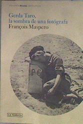 Gerda Taro, La sombra de una fotógrafa | 184067 | Maspero, Francois