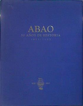 ABAO 50 años de Historia 1953-2003 | 141065 | Bacigalupe, Carlos