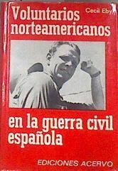 Voluntarios norteamericanos en la Guerra Civil Española | 179999 | Eby, Cecil