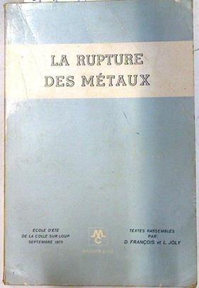 La rupture des metaux | 71909 | Francois, D./Joly, L.