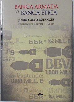 Banca armada vs Banca ética | 121206 | Jordi Calvo Rufanges