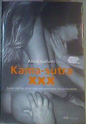 Kama-sutra XXX: goza con las prácticas sexuales más inconfesables | 109376 | Gallotti, Alicia