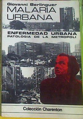 Malaria Urbana Enfermedad Urbana Patología De La Metrópoli | 53810 | Berlinguier, Giovanni