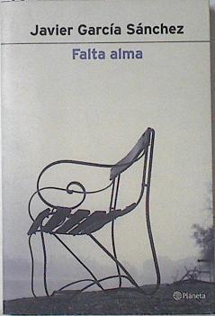 Falta alma | 68782 | García Sánchez, Javier