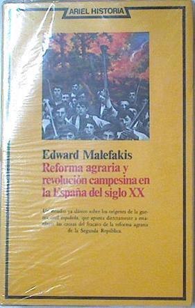 Reforma Agraria Y Revolución Campesina En La España Del Siglo XX | 53952 | Malefakis Edward