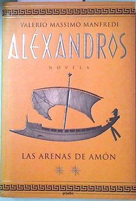 Alexandros II Las Arenas De Amon | 3905 | Manfredi Valerio Massimo