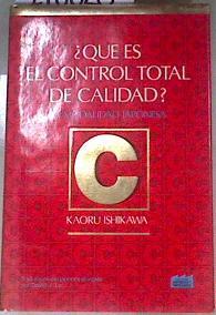 Qué es el control total de calidada  La modalidad Japonesa | 170028 | Kaoru Ishikawa