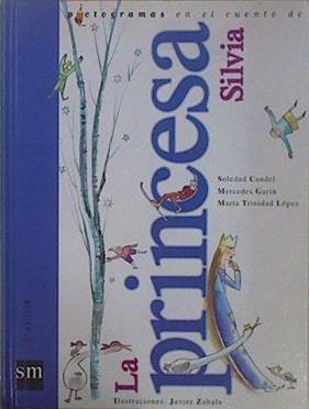 La princesa Silvia | 149937 | Candel Guillén, María Soledad/Garín Muñoz, Mercedes/López Fernández, María Trinidad