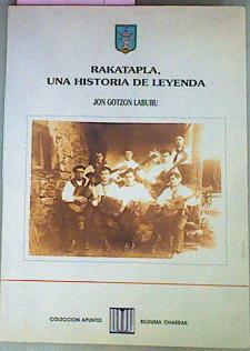 Rakatapla Una Historia De Leyenda | 55865 | Gotzon Laburu Jon