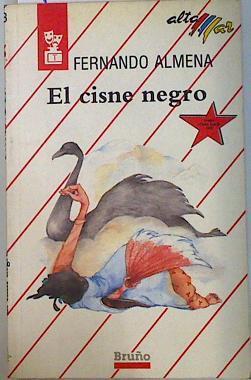 El cisne negro | 77842 | Almena, Fernando/Ilustraciones Alicia Cañas Cortazar