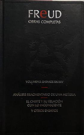 Analisis Fragmentario De Una Histeria El Chiste Y Su Relación Con El Inconsciente Y O | 58167 | Freud Sigmund