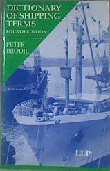 Dictionary of shipping terms | 171191 | Brodie, Peter