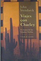 Viajes con Charley: en busca de los Estados Unidos | 77007 | Steinbeck, John