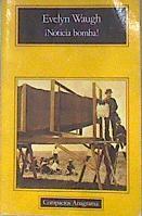 Noticia bomba novela de periodistas | 174040 | Waugh, Evelyn