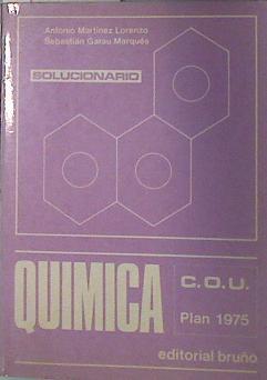 Quimica (Solucionario) | 137944 | Martinez Lorenzo, Antonio/Garau Marqués, Sebastian