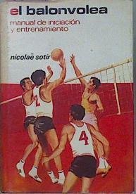 El Balonvolea Manual De Iniciación Y Entrenamiento ( Voleibol ) | 57564 | Sotir Nicolae
