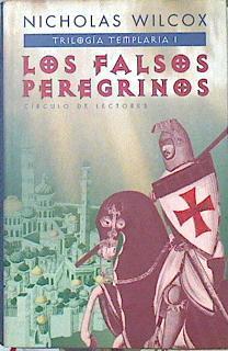 Los Falsos Peregrinos.Trilogia Templaria I | 17826 | Wilcox Nicholas/Traductor, Juan Eslava Galan