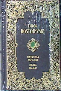 Nietoschka Nezvanova. Noches blancas | 77190 | Dostoievski, Fiodor Mijaïlovich/Dostoyevski