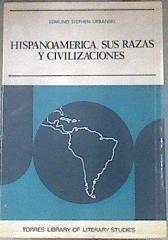 Hispanoamerica Y Sus Razas Y Civilizaciones | 180205 | Urbanski, Edmund Stephen