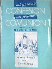 Mi primera confesión y mi primera comunión con fórmulas de los nuevos catecismos | 173206 | Herrán Luzárraga, Pedro de la