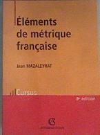 Eléments de métrique française | 164713 | Jean Mazaleyrat