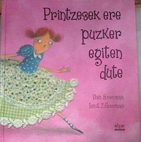 Printzesek ere puzker egiten dute | 177111 | Brenman, Ilan/Zilberman, Ionit Ilustrador.