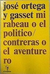 Mirabeau o el político. Contreras o el aventurero | 95925 | Ortega y Gasset, José