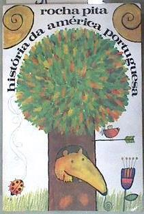 Historia da America portuguesa Historia da America portugueza | 181085 | Sebastino da Rocha Pitta